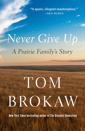 Never Give Up Paperback by Tom Brokaw