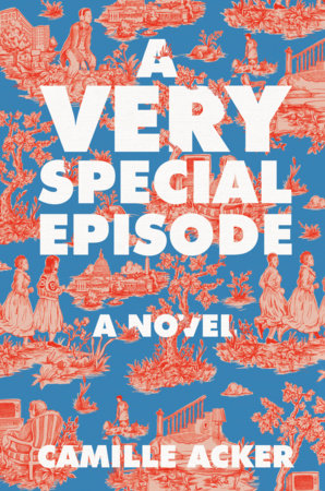 A Very Special Episode Hardcover by Camille Acker