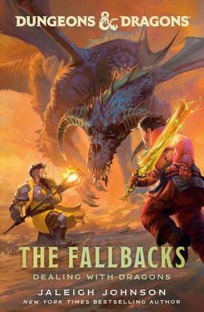 Dungeons & Dragons: The Fallbacks: Dealing with Dragons Hardcover by Jaleigh Johnson