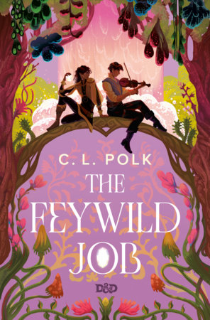 The Feywild Job Hardcover by C. L. Polk