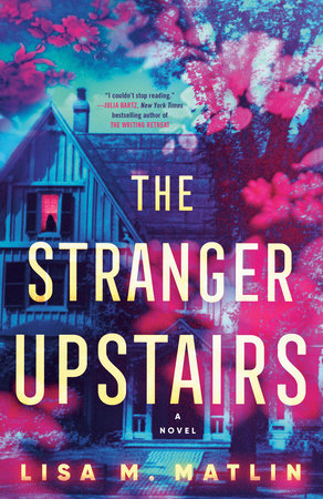 The Stranger Upstairs Paperback by Lisa M. Matlin