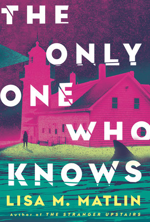 The Only One Who Knows Hardcover by Lisa M. Matlin