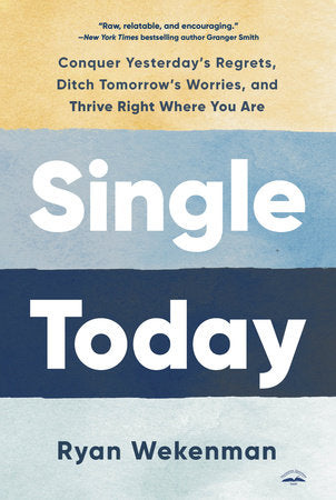 Single Today Paperback by Ryan Wekenman