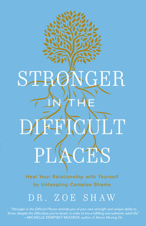 Stronger in the Difficult Places Hardcover by Dr. Zoe Shaw