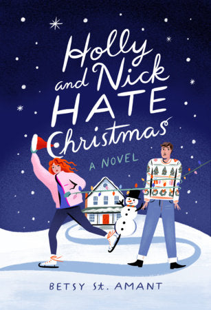 Holly and Nick Hate Christmas Paperback by Betsy St. Amant