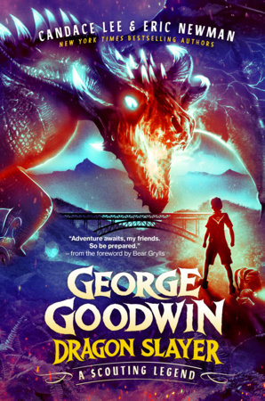 George Goodwin, Dragon Slayer Hardcover by Candace Lee and Eric Newman