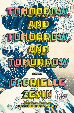 Tomorrow, and Tomorrow, and Tomorrow Paperback by Gabrielle Zevin