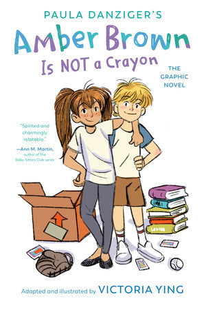 Amber Brown Is Not a Crayon: The Graphic Novel TR by Paula Danziger; illustrated by Victoria Ying