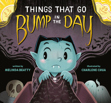 Things that Go Bump in the Day Hardcover by Melinda Beatty; illustrated by Charlene Chua