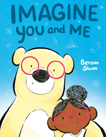Imagine You and Me Hardcover by Benson Shum