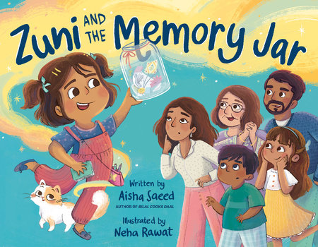 Zuni and the Memory Jar Hardcover by Written by Aisha Saeed; illustrated by Neha Rawat