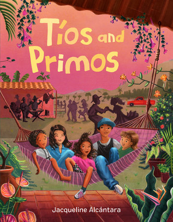 Tíos and Primos Hardcover by written and illustrated by Jacqueline Alcántara