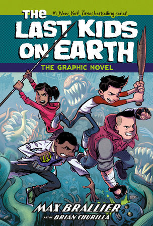 The Last Kids on Earth: The Graphic Novel TR by Max Brallier; illustrated by Brian Churilla