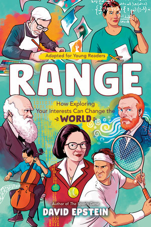 Range (Adapted for Young Readers) Hardcover by David Epstein; illustrations by Berat Pekmezci