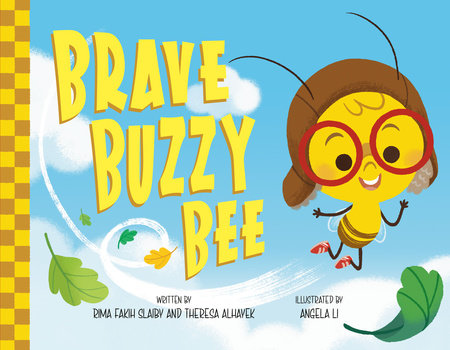 Brave Buzzy Bee Hardcover by Rima Fakih Slaiby and Theresa AlHayek; illustrated by Angela Li
