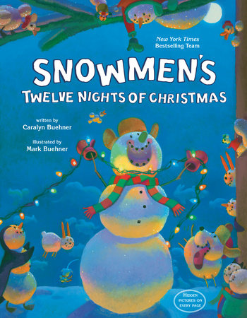 Snowmen's Twelve Nights of Christmas HC by Caralyn Buehner; illustrated by Mark Buehner