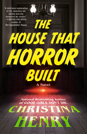 The House That Horror Built Paperback by Christina Henry