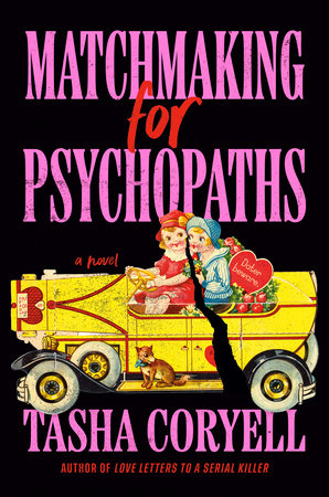 Matchmaking for Psychopaths Hardcover by Tasha Coryell