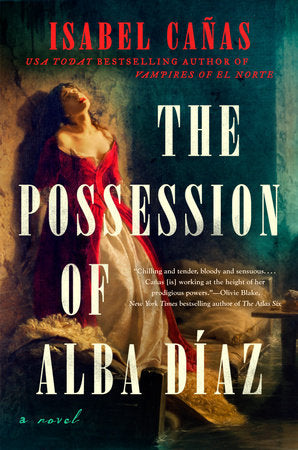 The Possession of Alba Díaz Hardcover by Isabel Cañas
