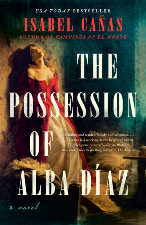 The Possession of Alba Díaz Paperback by Isabel Cañas