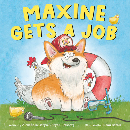 Maxine Gets a Job Hardcover by Alexandra Garyn and Bryan Reisberg; illustrated by Susan Batori