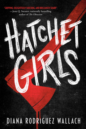 Hatchet Girls Paperback by Diana Rodriguez Wallach