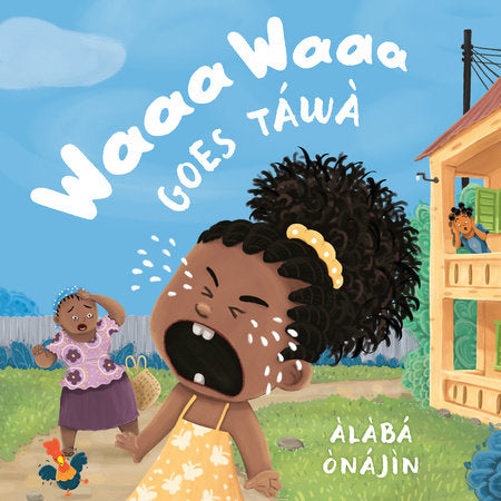Waaa Waaa Goes Táwà Hardcover by Àlàbá Ònájìn