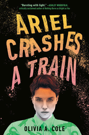 Ariel Crashes a Train TR by Olivia A. Cole