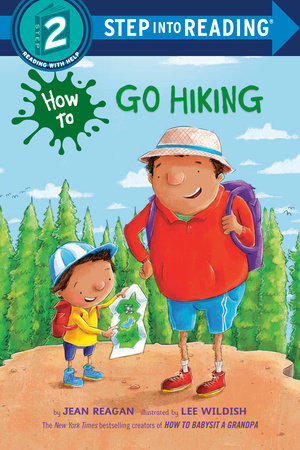 How to Go Hiking TR by Jean Reagan; illustrated by Lee Wildish