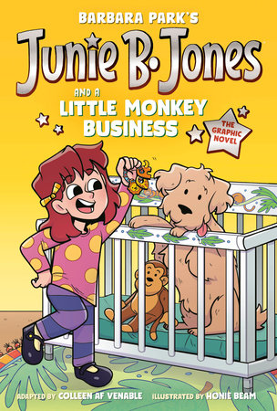 Junie B. Jones and a Little Monkey Business: The Graphic Novel TR by Barbara Park; illustrated by Honie Beam; adapted by Colleen AF Venable