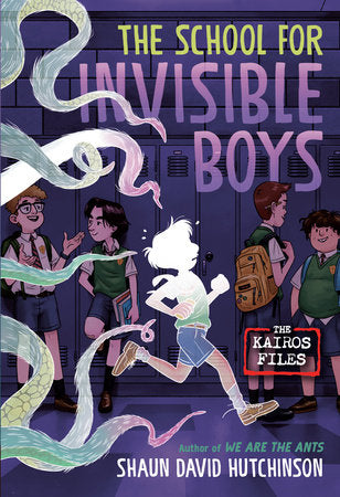 The School for Invisible Boys Paperback by Shaun David Hutchinson