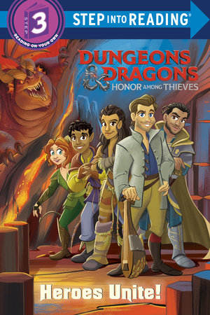 Heroes Unite! (Dungeons & Dragons: Honor Among Thieves) TR by Nicole Johnson; illustrated by Alan Batson