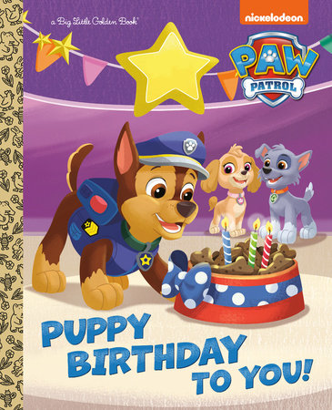 Puppy Birthday to You! (PAW Patrol) HC by Tex Huntley; illustrated by Fabrizio Petrossi