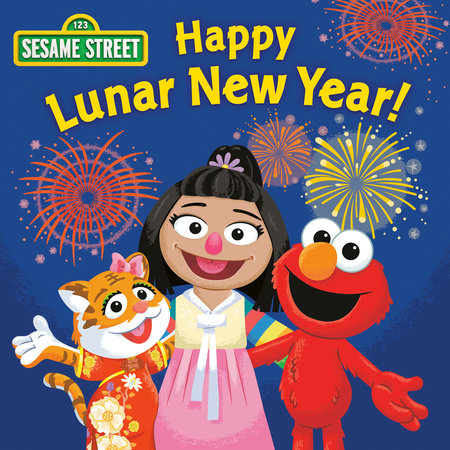Happy Lunar New Year! (Sesame Street) EL by Sonali Fry; illustrated by Barry Goldberg