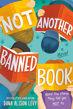 Not Another Banned Book Paperback by Dana Alison Levy