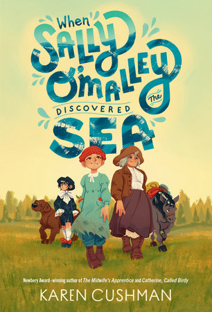 When Sally O'Malley Discovered the Sea DG by Karen Cushman
