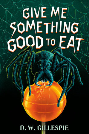 Give Me Something Good to Eat DG by D. W. Gillespie