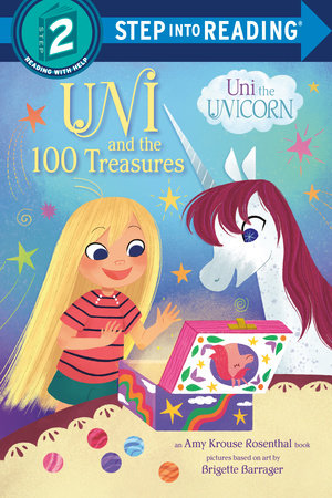 Uni and the 100 Treasures TR by Amy Krouse Rosenthal; illustrated by Brigette Barrager