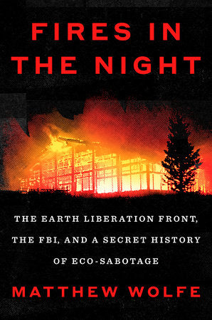 Fires in the Night Hardcover by Matthew Wolfe