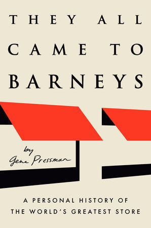 They All Came to Barneys Hardcover by Gene Pressman
