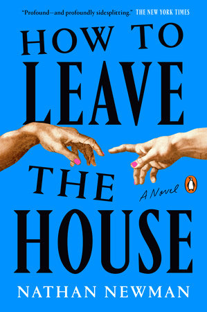 How to Leave the House Paperback by Nathan Newman