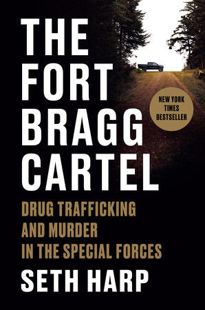 The Fort Bragg Cartel Hardcover by Seth Harp