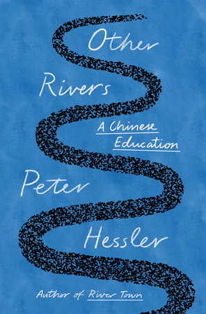 Other Rivers Hardcover by Peter Hessler