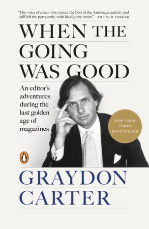 When the Going Was Good Paperback by Graydon Carter with James Fox