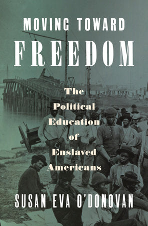 Moving Toward Freedom Hardcover by Susan Eva O'Donovan