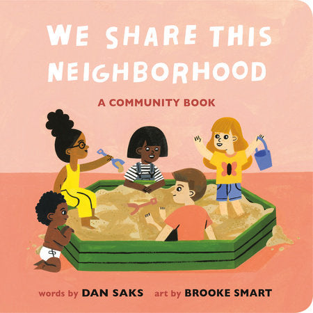 We Share This Neighborhood EL by Dan Saks; Illustrated by Brooke Smart