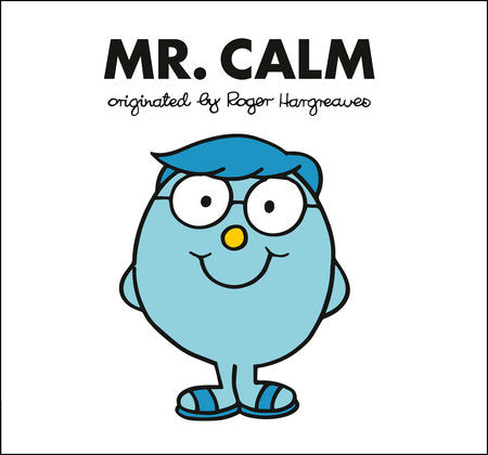 Mr. Calm Paperback by Adam Hargreaves; Illustrated by Adam Hargreaves