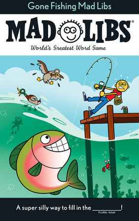 Gone Fishing Mad Libs Paperback by Stacy Wasserman