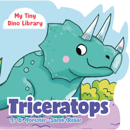 Triceratops EL by J. D. Forester; Illustrated by Sarah Rebar