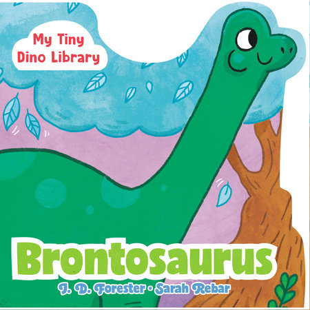 Brontosaurus EL by J. D. Forester; Illustrated by Sarah Rebar